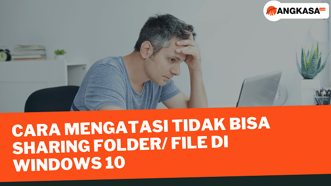 tidak bisa sharing folder windows 7