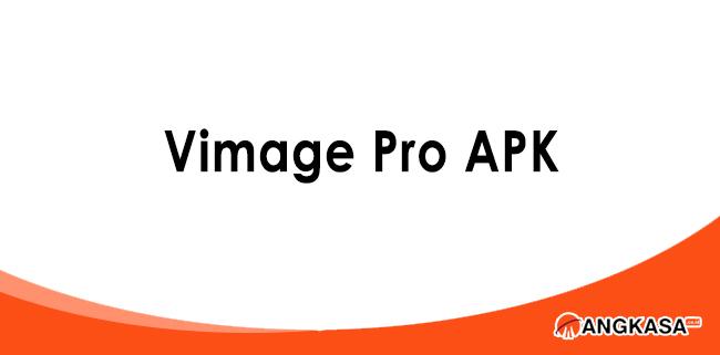 Tutorial Download Aplikasi Vimage Pro APK angkasa co id Tutorial Download Aplikasi Vimage Pro APK angkasa co id