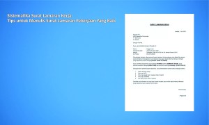 Sebutkan sistematika surat lamaran pekerjaan