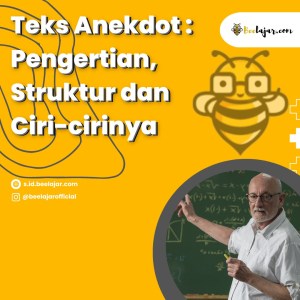 Sebutkan ciri-ciri teks anekdot