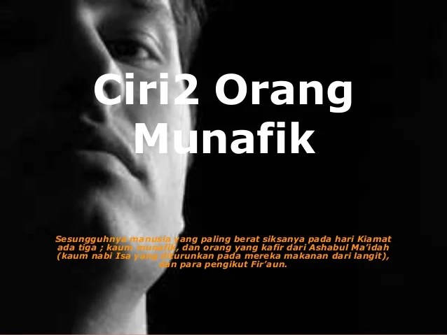 Sebutkan ciri-ciri orang munafik