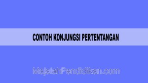 Contoh dari konjungsi pertentangan adalah