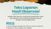 Salah satu tujuan pembuatan teks laporan hasil observasi adalah untuk....