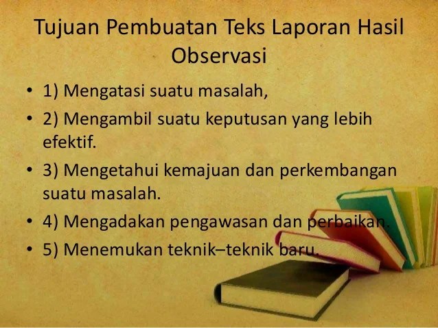 Salah satu tujuan pembuatan teks laporan hasil observasi adalah untuk....